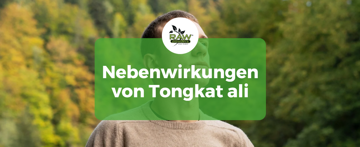 Nebenwirkungen von Tongkat Ali