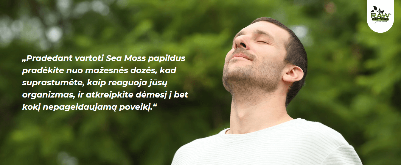 Pradedant vartoti Sea Moss papildus pradėkite nuo mažesnės dozės